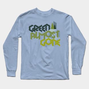 Save the planet | Green Almost Gone Long Sleeve T-Shirt